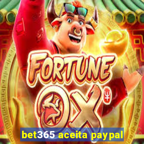 bet365 aceita paypal